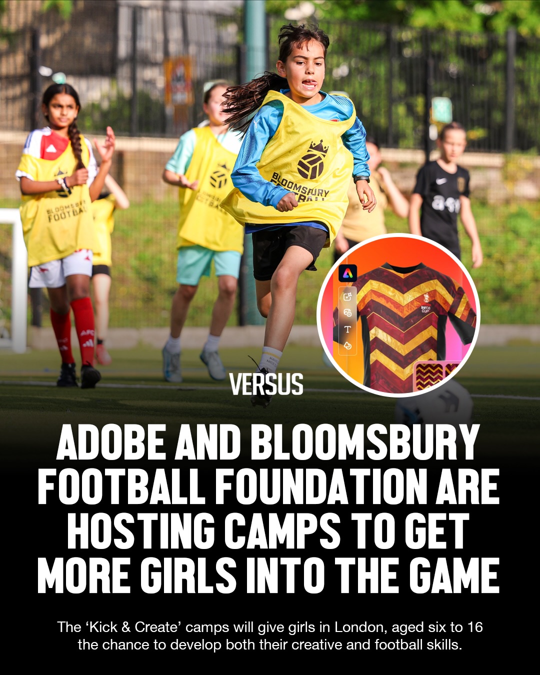VERSUS Facebook ad: Adobe has teamed up with Bloomsbury Football Foundation…