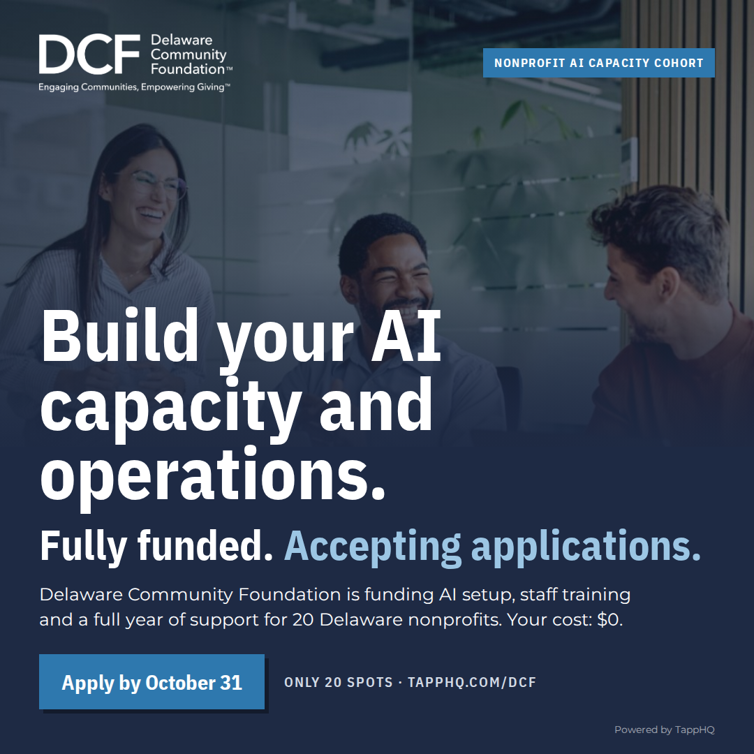 TappHQ - The Operational Intelligence Platform for Mission-Driven Orgs Facebook ad: Fully funded: AI capacity for Delaware nonprofits