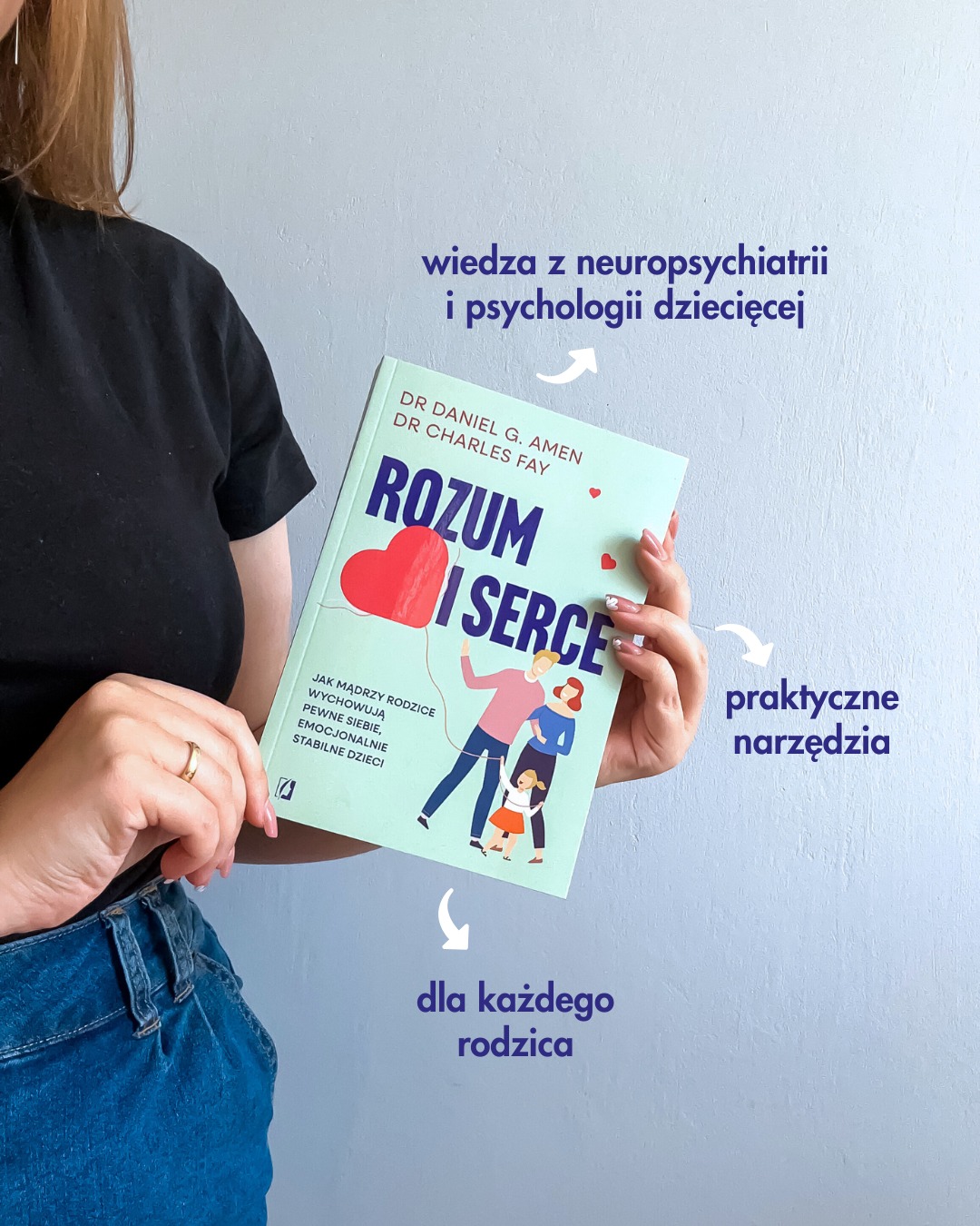 Wydawnictwo Kobiece Facebook ad: Rozum i serce. Jak mądrzy rodzice wychowują pewne siebie…