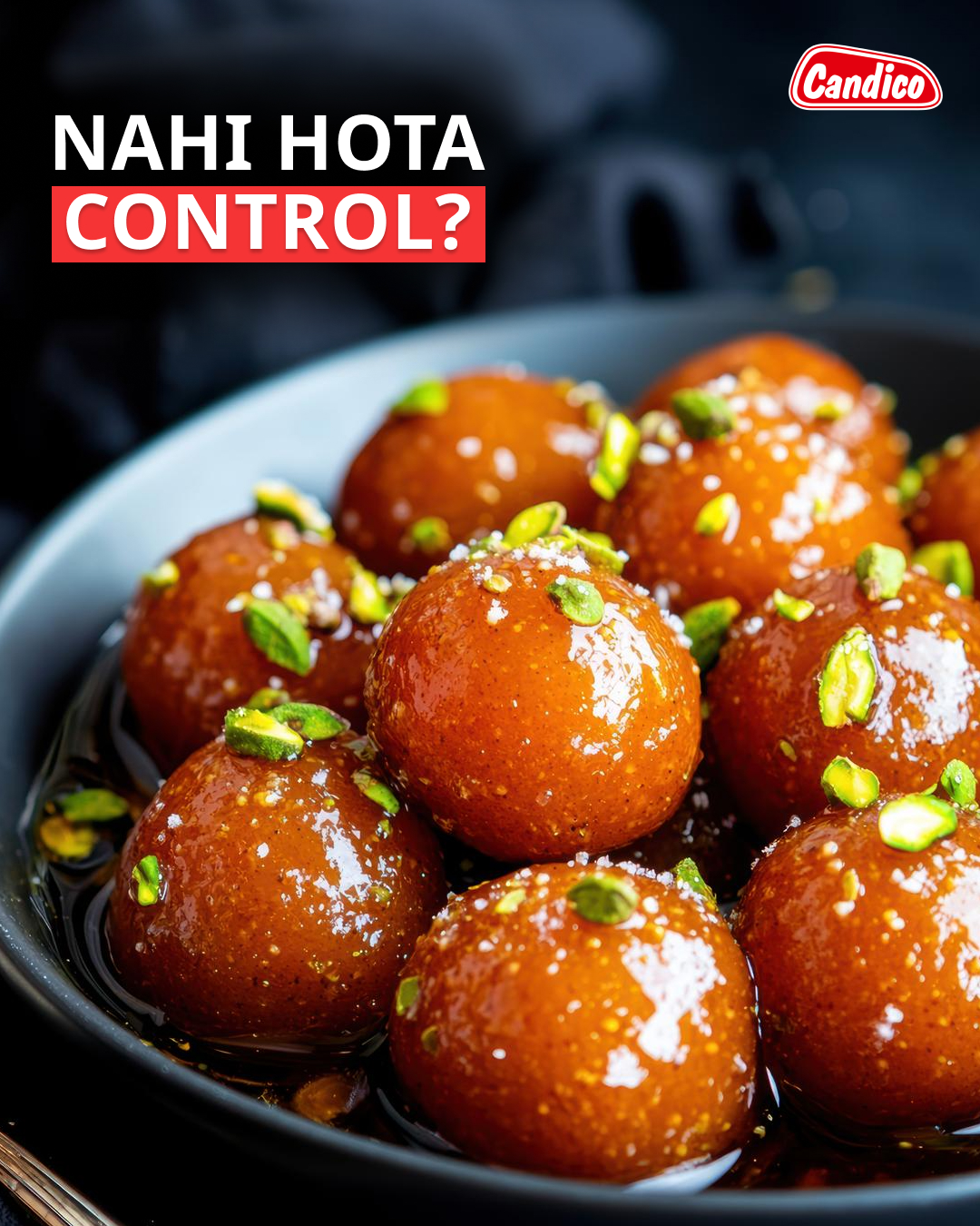 Candico India Ltd. Facebook ad: Gulab jamun saamne ho… aur control gayab?