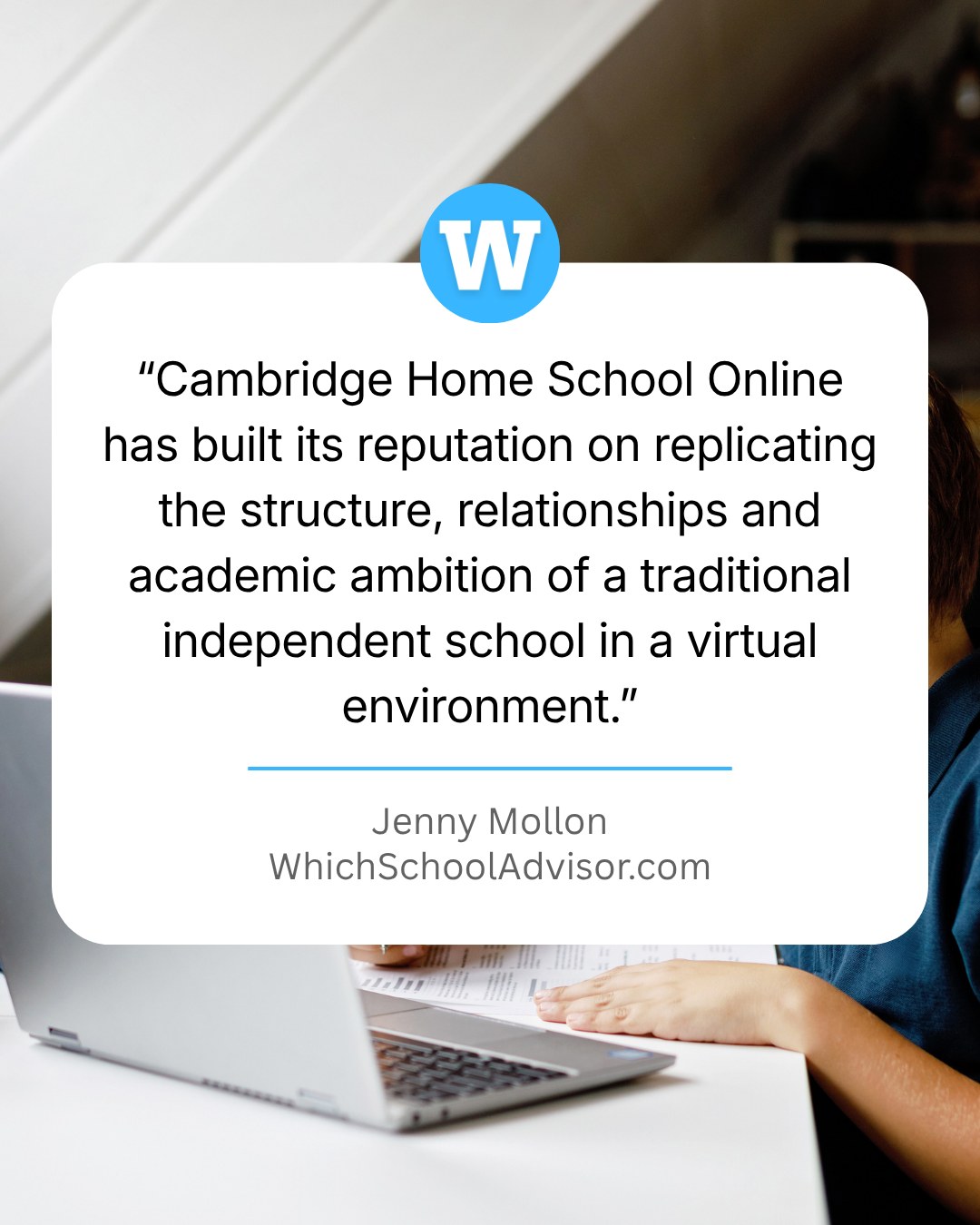 Whichschooladvisor.com UK Facebook ad: Cambridge Home School believes online learning shouldn't…