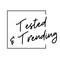 Tested & Trending