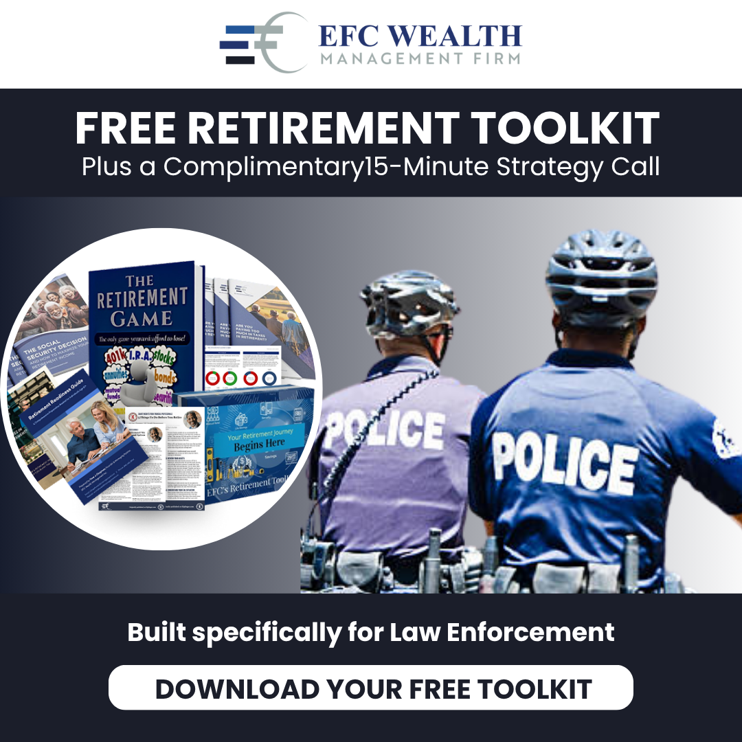 EFC Wealth Management Firm Facebook ad: Your Law Enforcement Retirement Toolkit-Free Download