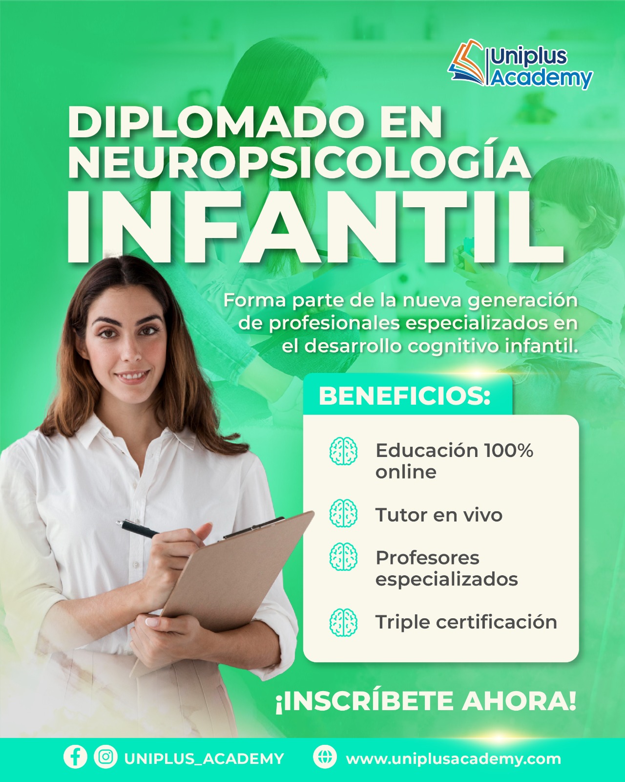 Programa de Psicologia Uniplus Academy Facebook ad: ¿Te apasiona la Neuropsicología Infantil?