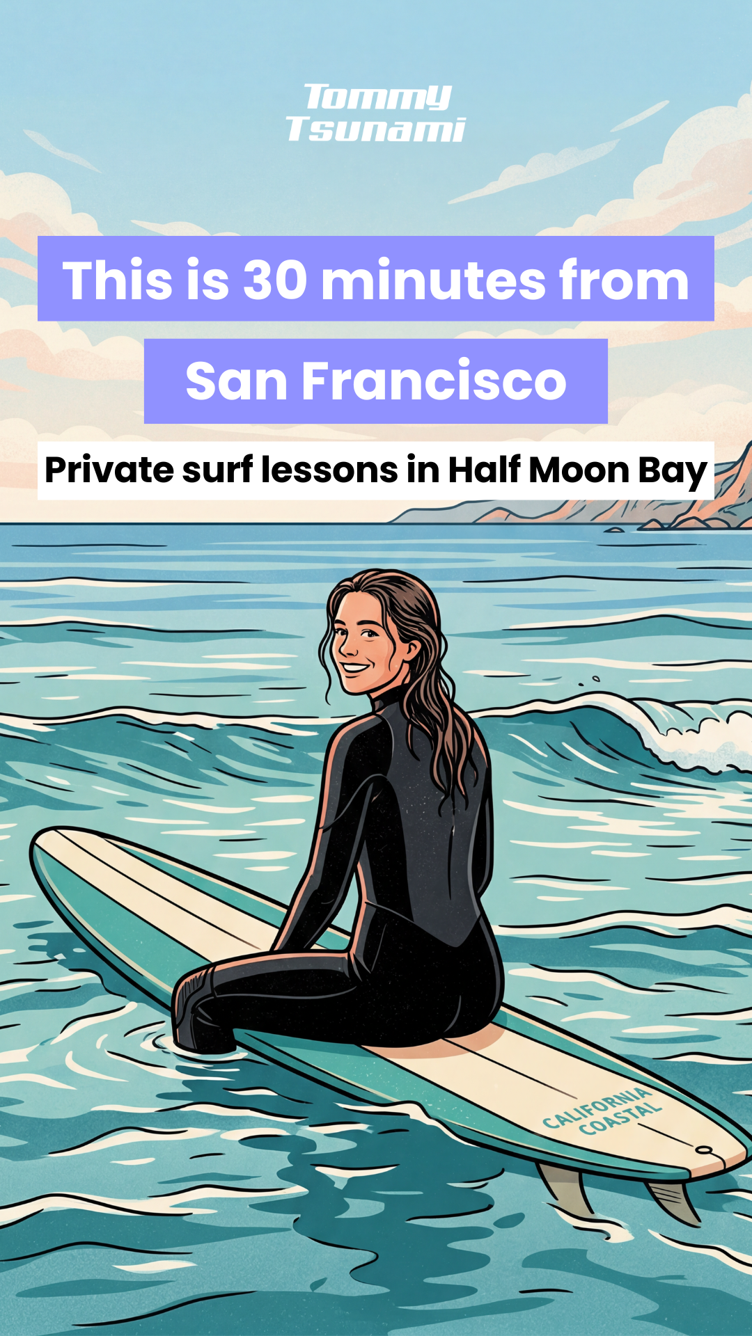 Tommy Tsunami Surf School Facebook ad: This is 30 minutes from San Francisco
