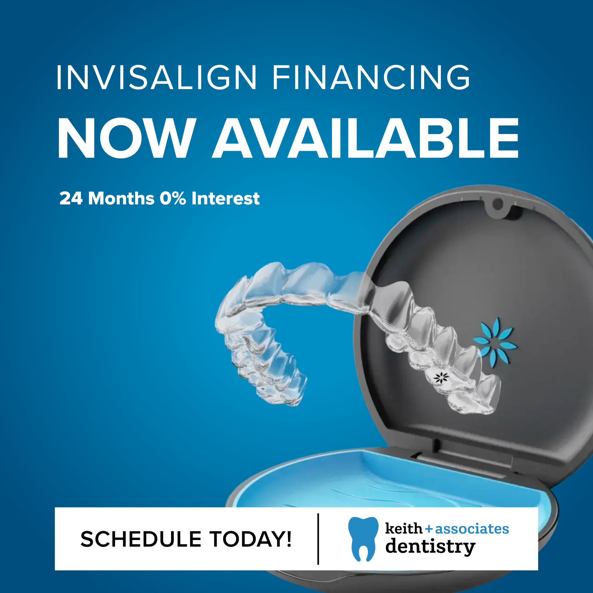 Keith + Associates Dentistry Facebook ad: Invisalign Now 0% Financing