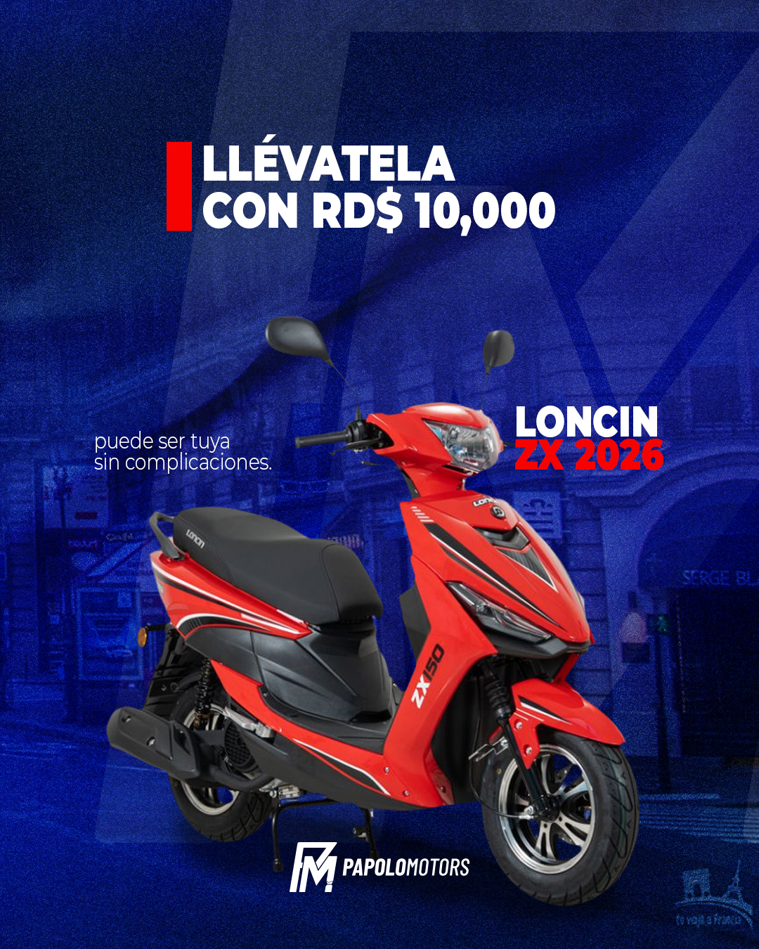 Papolo Motors Facebook ad: RD$10,000 y te montas HOY Loncin ZX 150