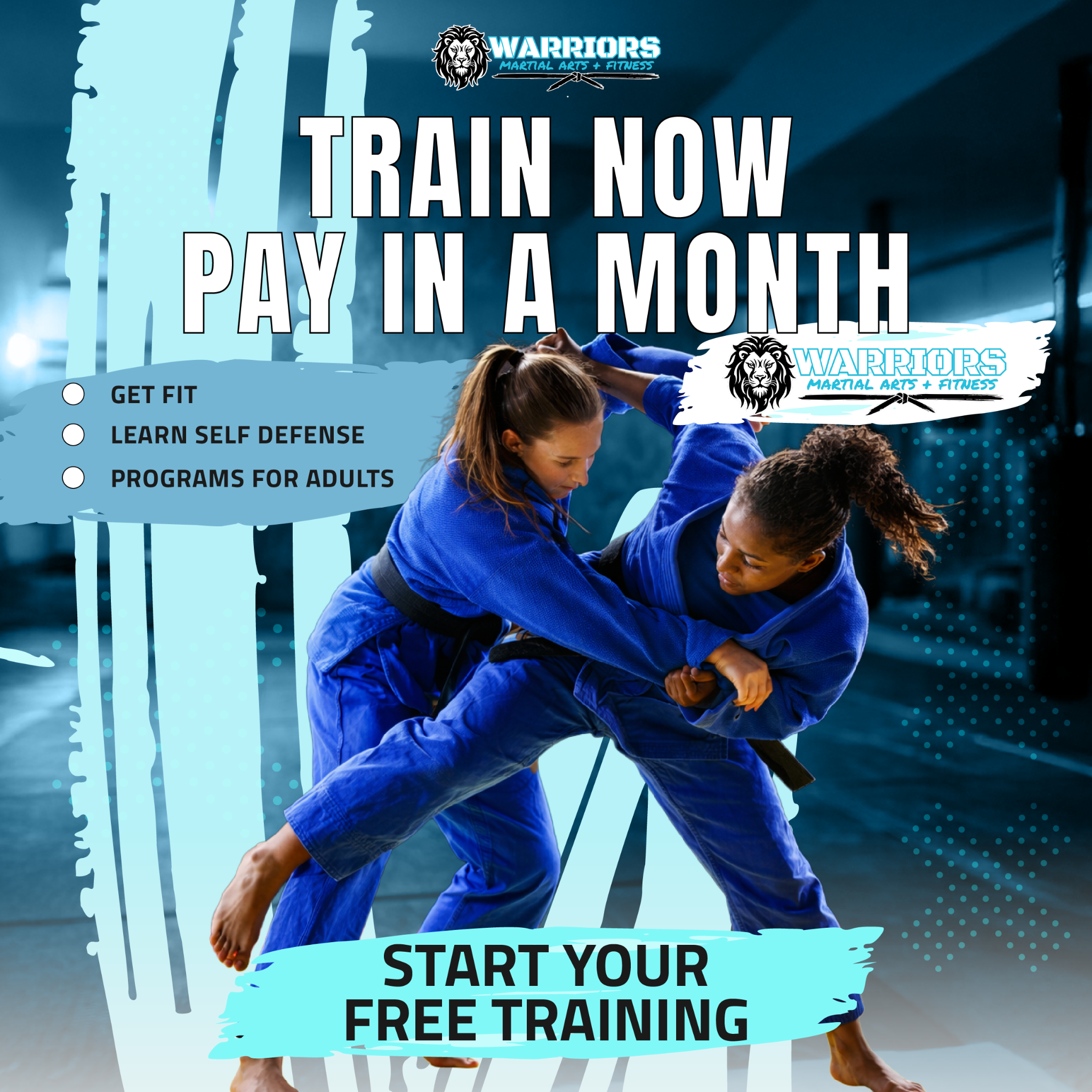 Warriors Martial Arts & Fitness Facebook ad: Train NOW & Pay Next Month!
