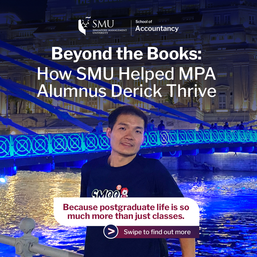 SMU Accounting Masters Facebook ad: Postgraduate life at SMU is about more than…