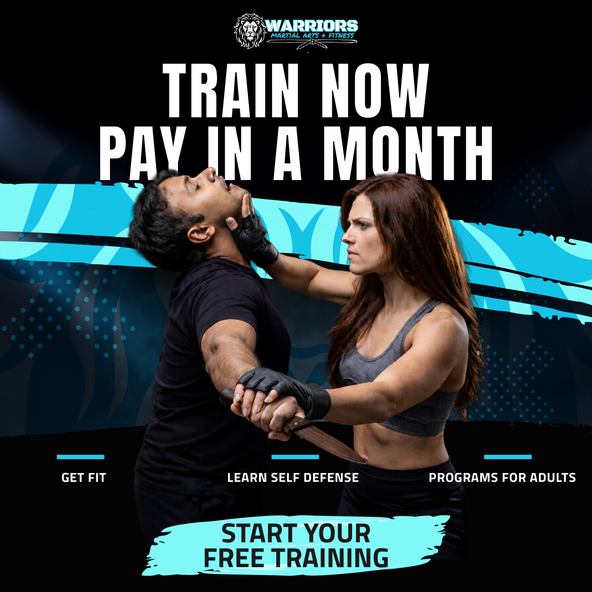 Warriors Martial Arts & Fitness Facebook ad: Train NOW & Pay Next Month!