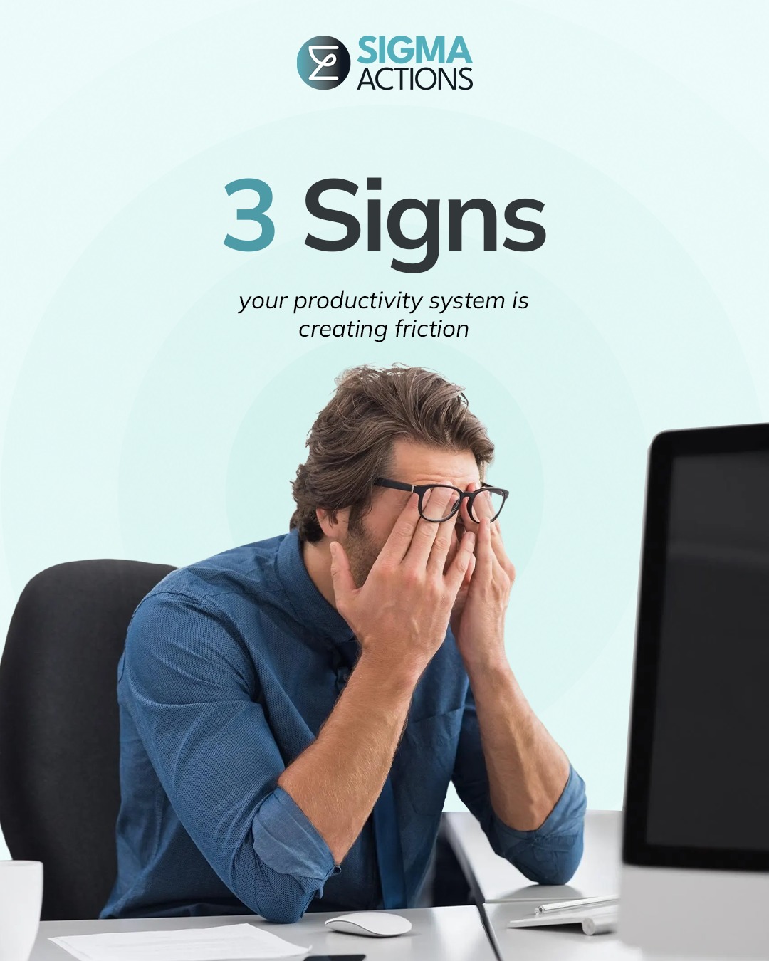 Sigma Actions Facebook ad: A productivity system should reduce the effort required…