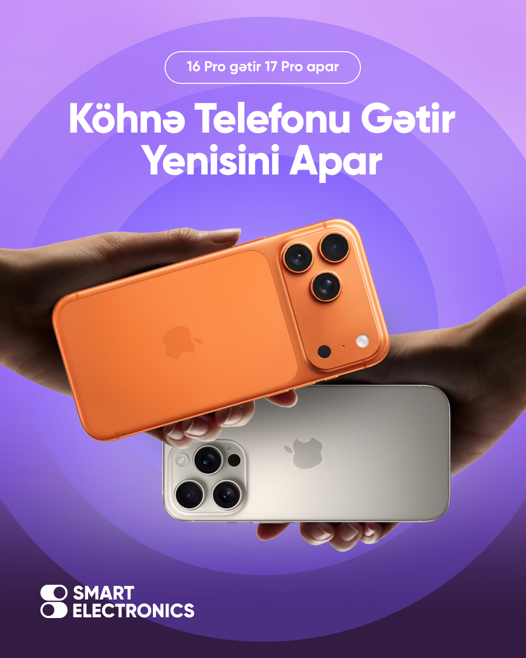 Smart Electronics Facebook ad: Köhnəni gətir, arzusunda olduğun yeni modeli apar!