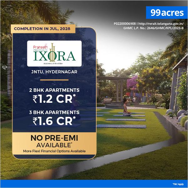 99acres Hyderabad Homes Facebook ad: Praneeth Pranav Ixora, Kukatpally, Hyderabad