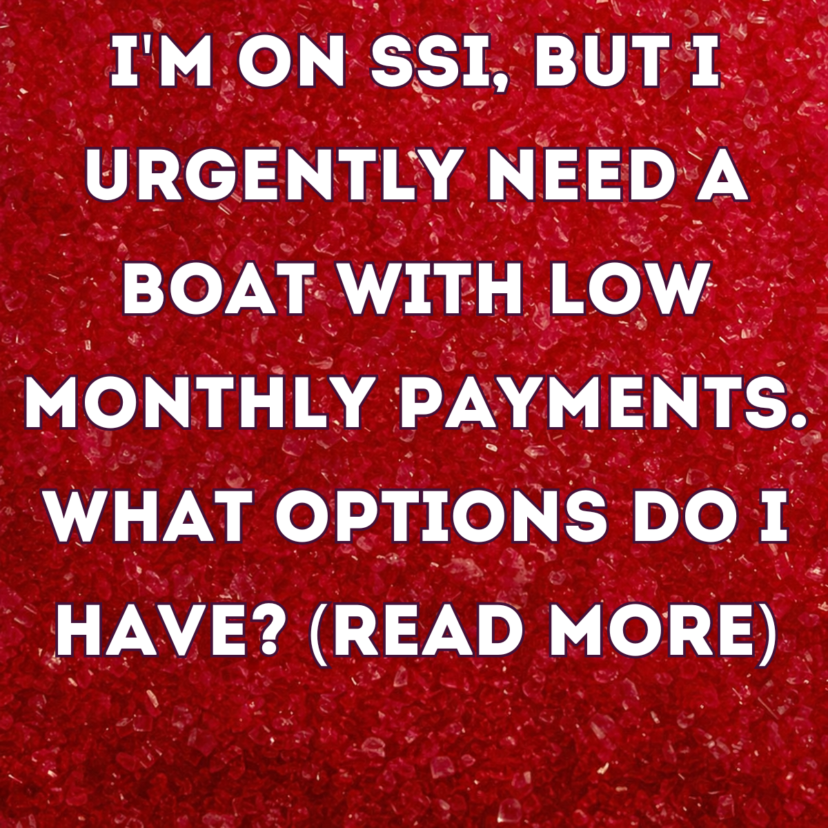 Trend Spot Facebook ad: Boat Dealerships That Accept SSI with Low Monthly…
