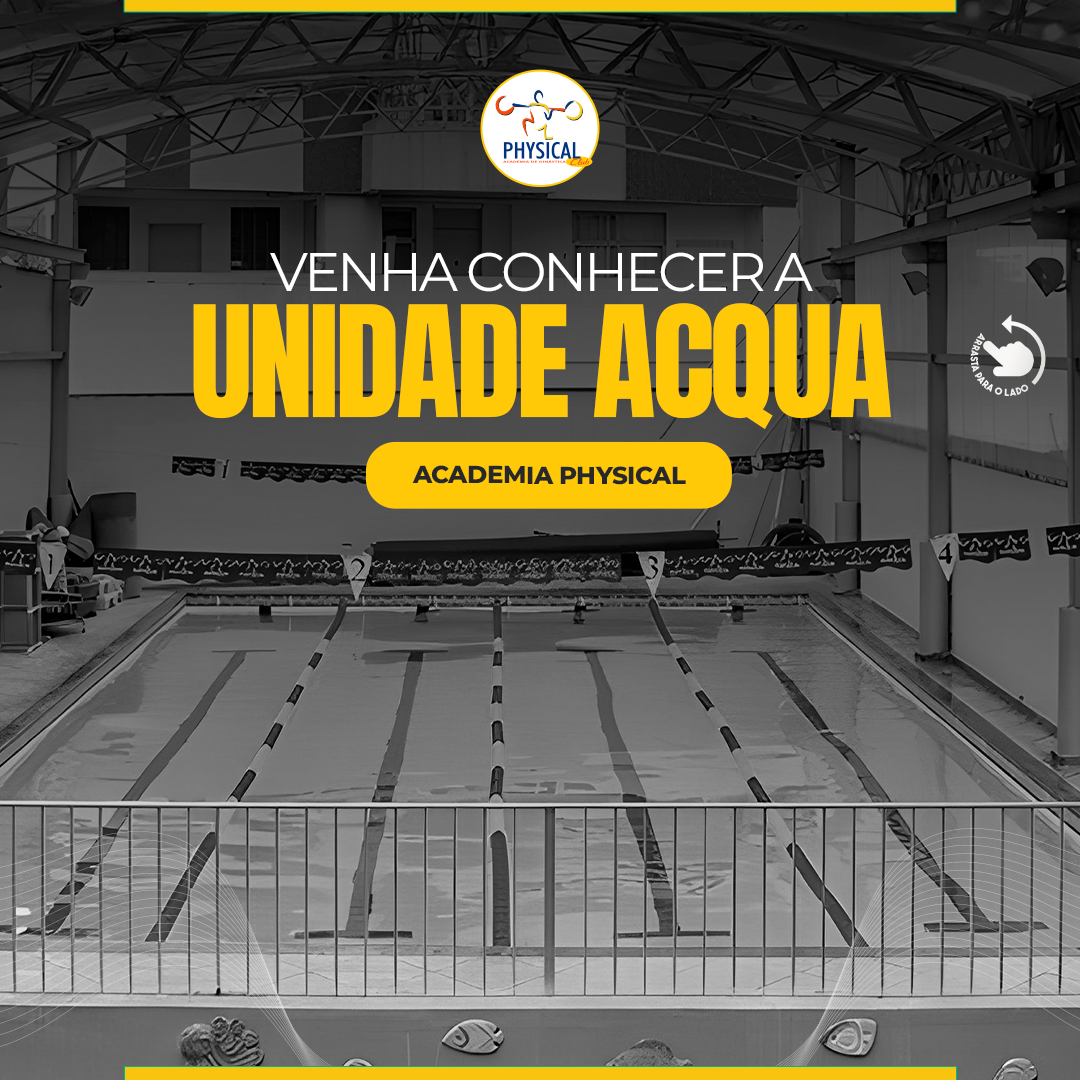 Academia Physical Facebook ad: Venha conhecer a UNIDADE ACQUA da Academia Physical!