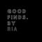 GOOD FINDS BY. RIA