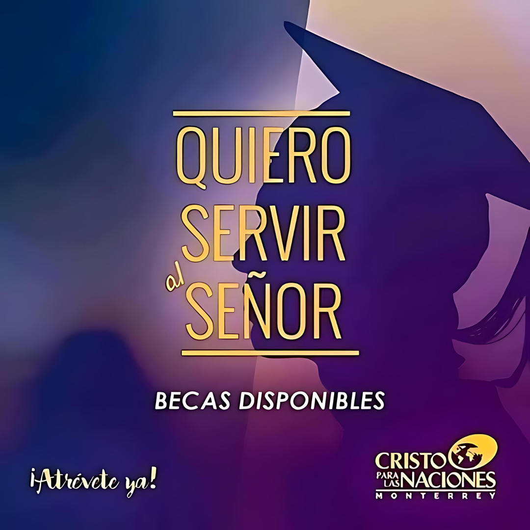 Cristo para las Naciones Monterrey:: Christ for the Nations Monterrey Facebook ad: ¿Quieres servir a Dios? informes…
