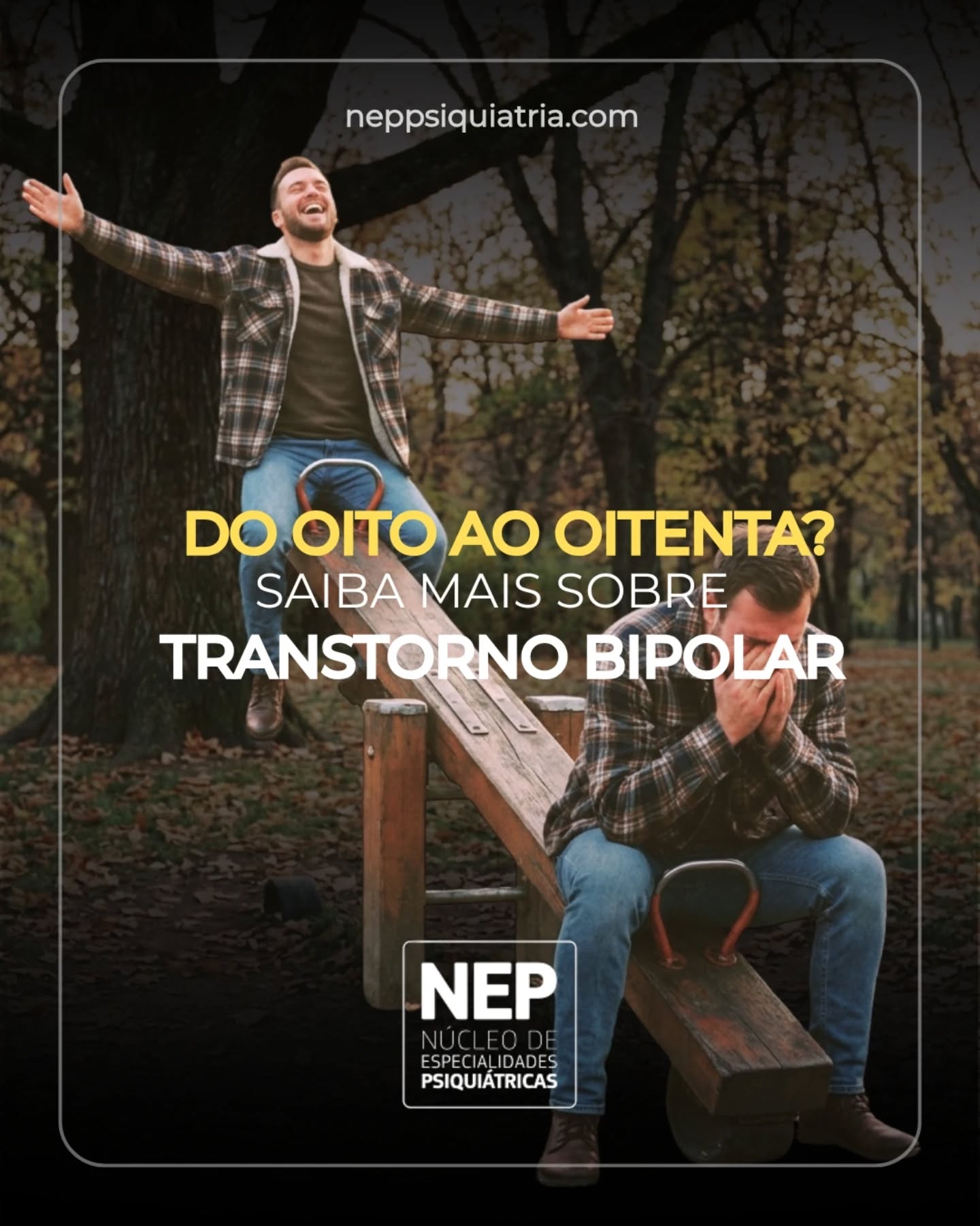 NEP - Núcleo de Especialidades Psiquiátricas Facebook ad: Muitas pessoas usam a expressão 8 ou 80…