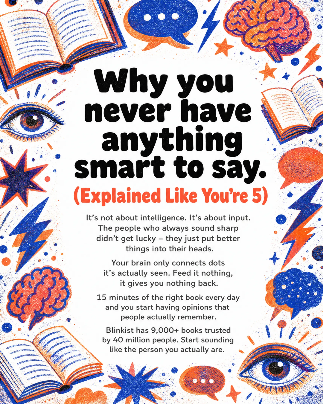Blinkist Facebook ad: Why Some People Always Have Something to Say, And How You…