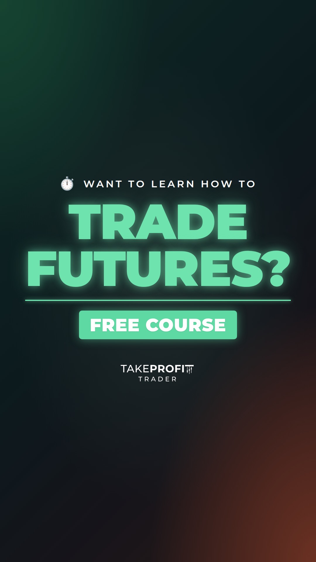 Take Profit Trader Facebook ad: Want to Learn Futures in 2026?