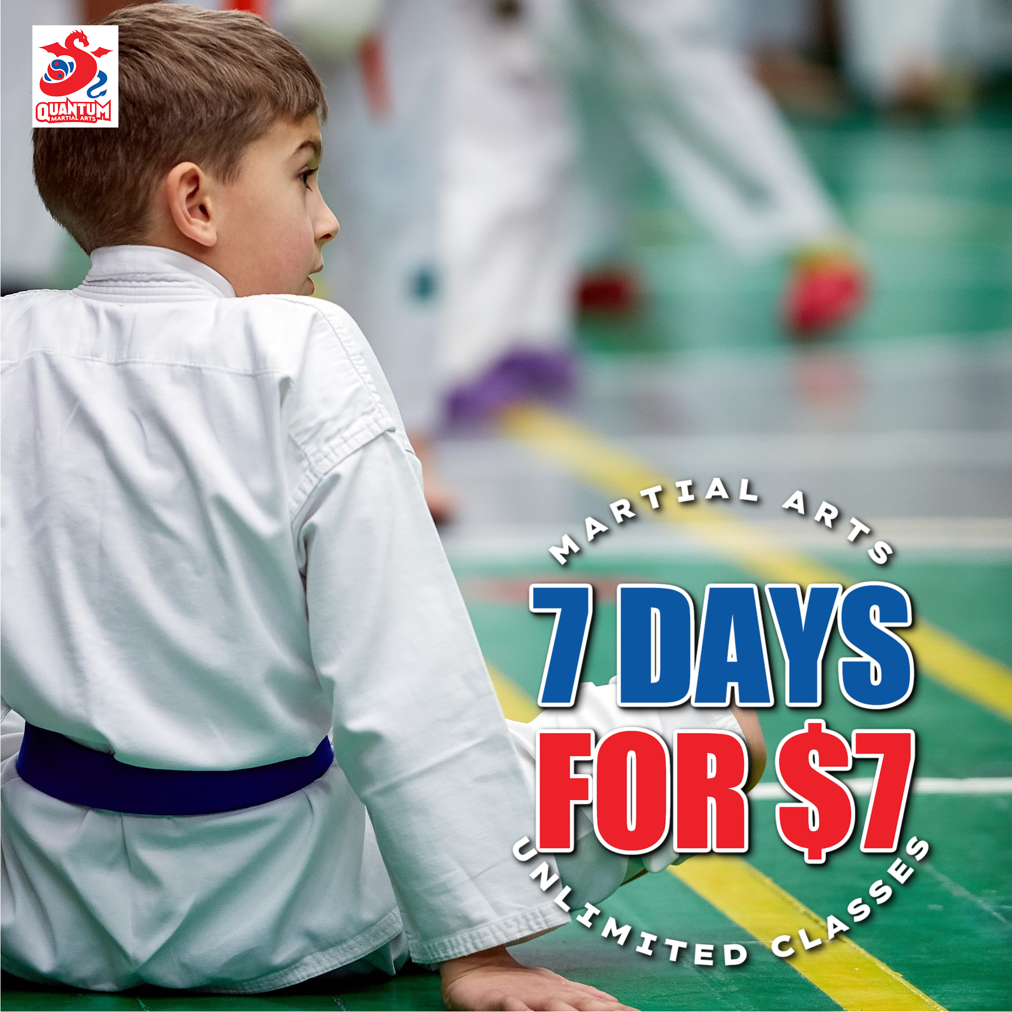 Quantum Martial Arts Facebook ad: Kids Train 7 Days for $7