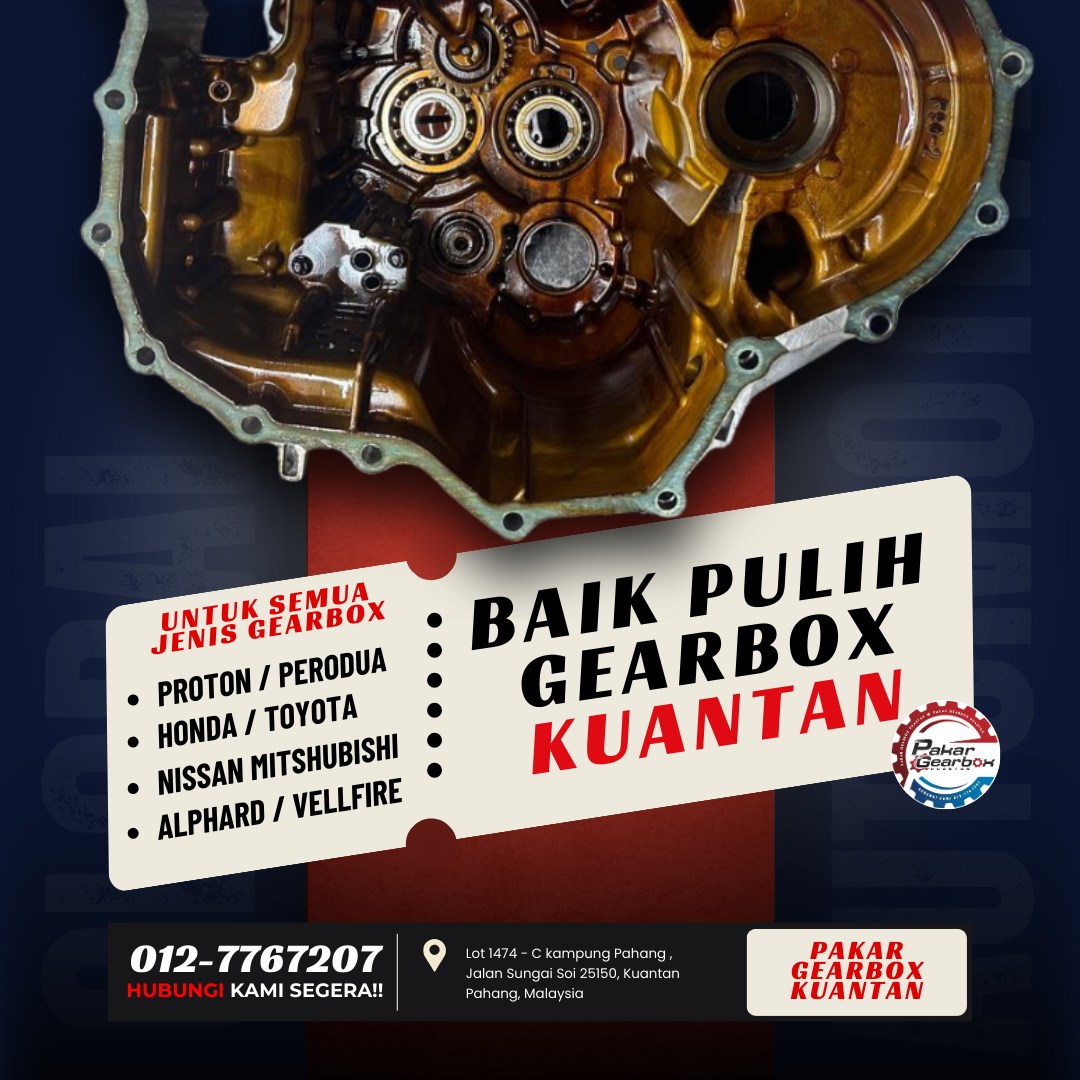 Pakar Gearbox Kuantan Facebook ad: SIMPTOM AWALAN YANG BOLEH SEBABKAN KOS REPAIR YANG…