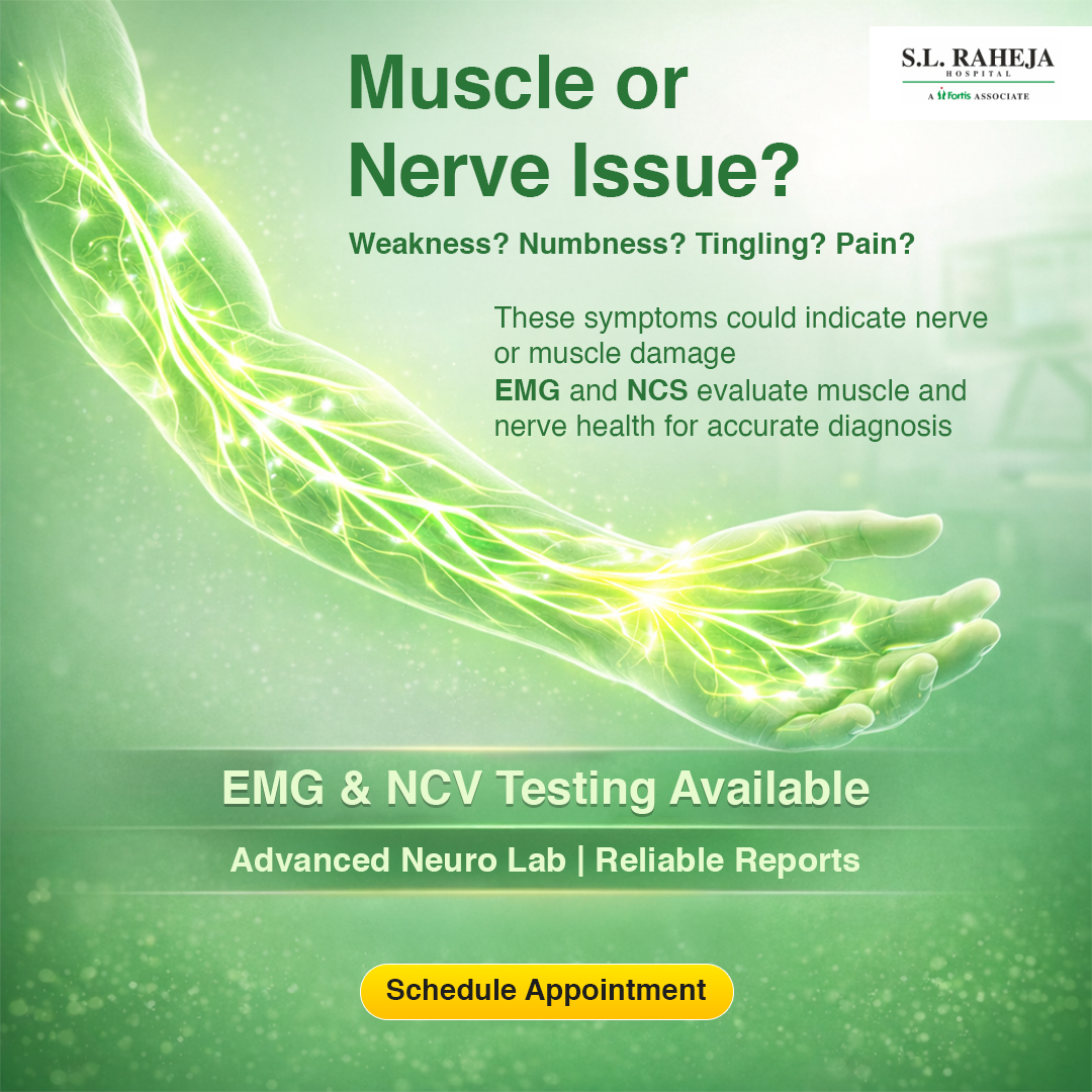 S.L.Raheja Hospital - A Fortis Associate Facebook ad: EMG & NCV Test