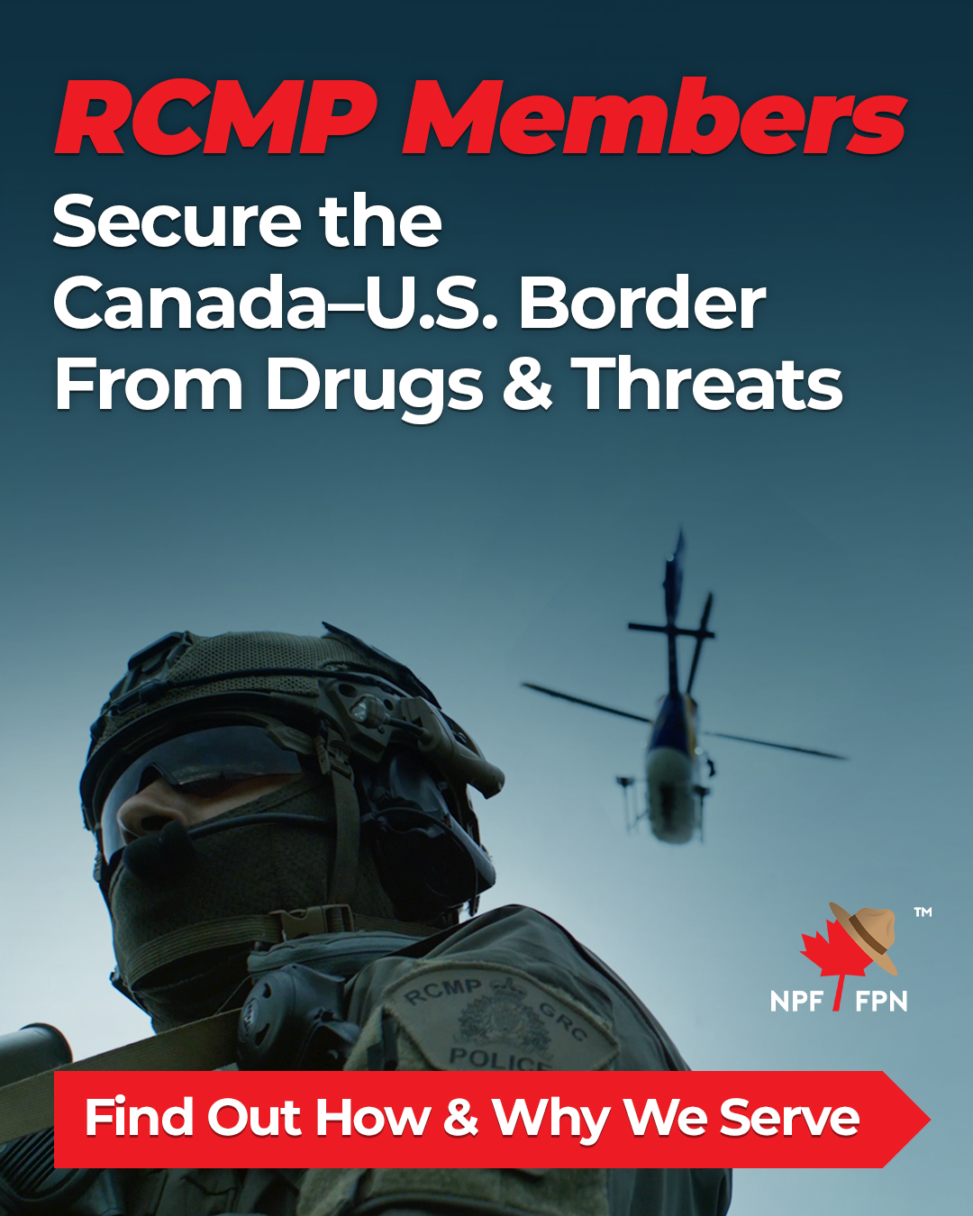 National Police Federation Facebook ad: RCMP Members Keep You Safe