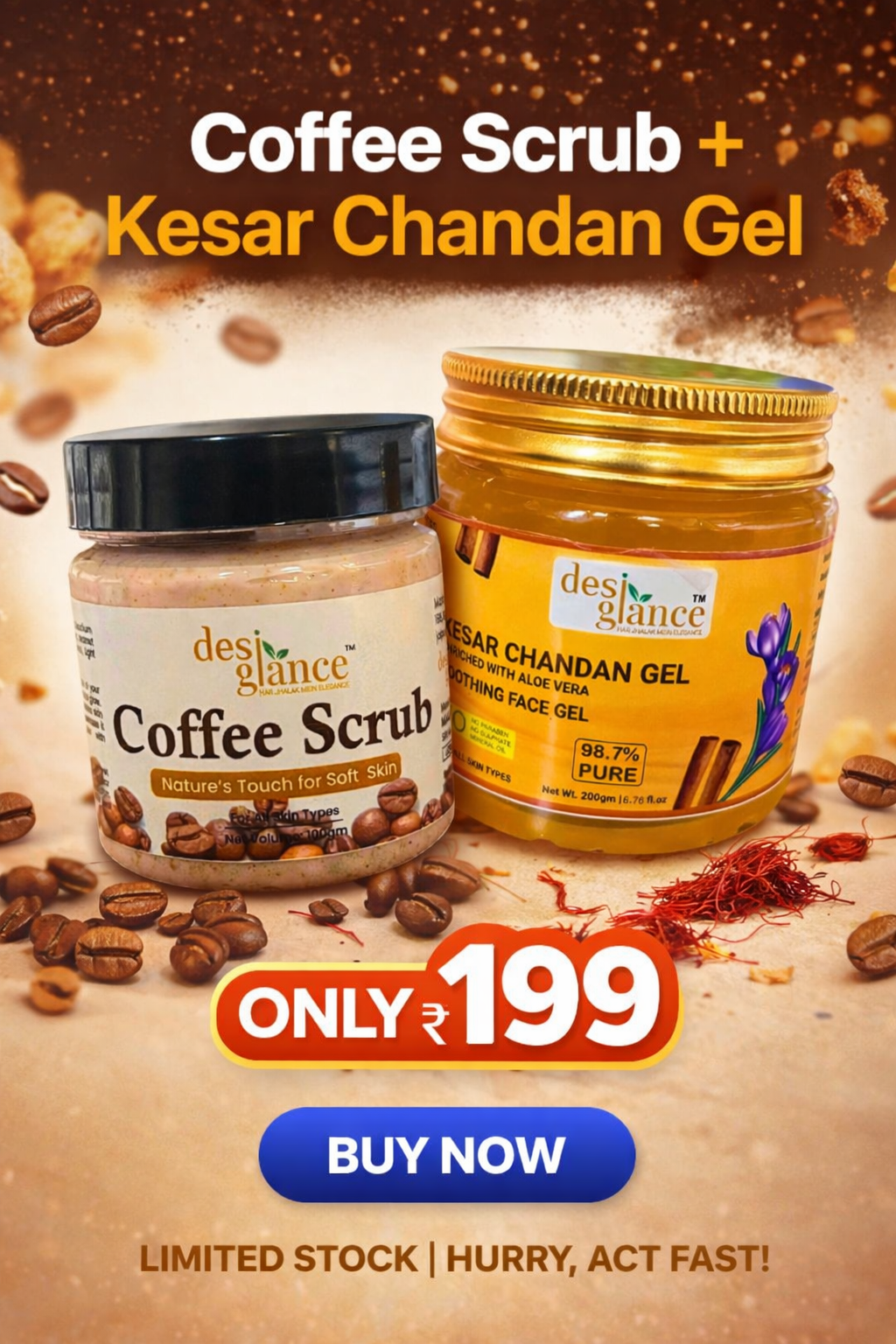 Desi Glance Facebook ad: Coffee Scrub & Kesar Chandan Aloe Vera Gel Combo Body…
