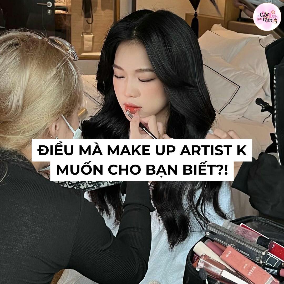 Góc Tám Cho Đời Tươi Facebook ad: ĐIỀU MÀ MAKE UP ARTIST K MUỐN CHO…