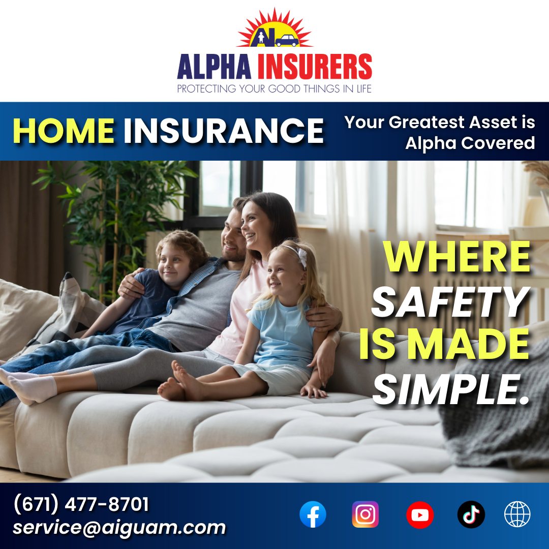Alpha Insurers - Alpha Plus Facebook ad: HOMEOWNERS INSURANCE - Alpha Insurers, Guam Insurance…