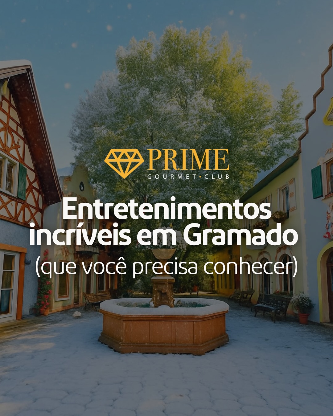 Prime Gourmet Club Facebook ad: Viajar pra Gramado e aproveitar os melhores parque…
