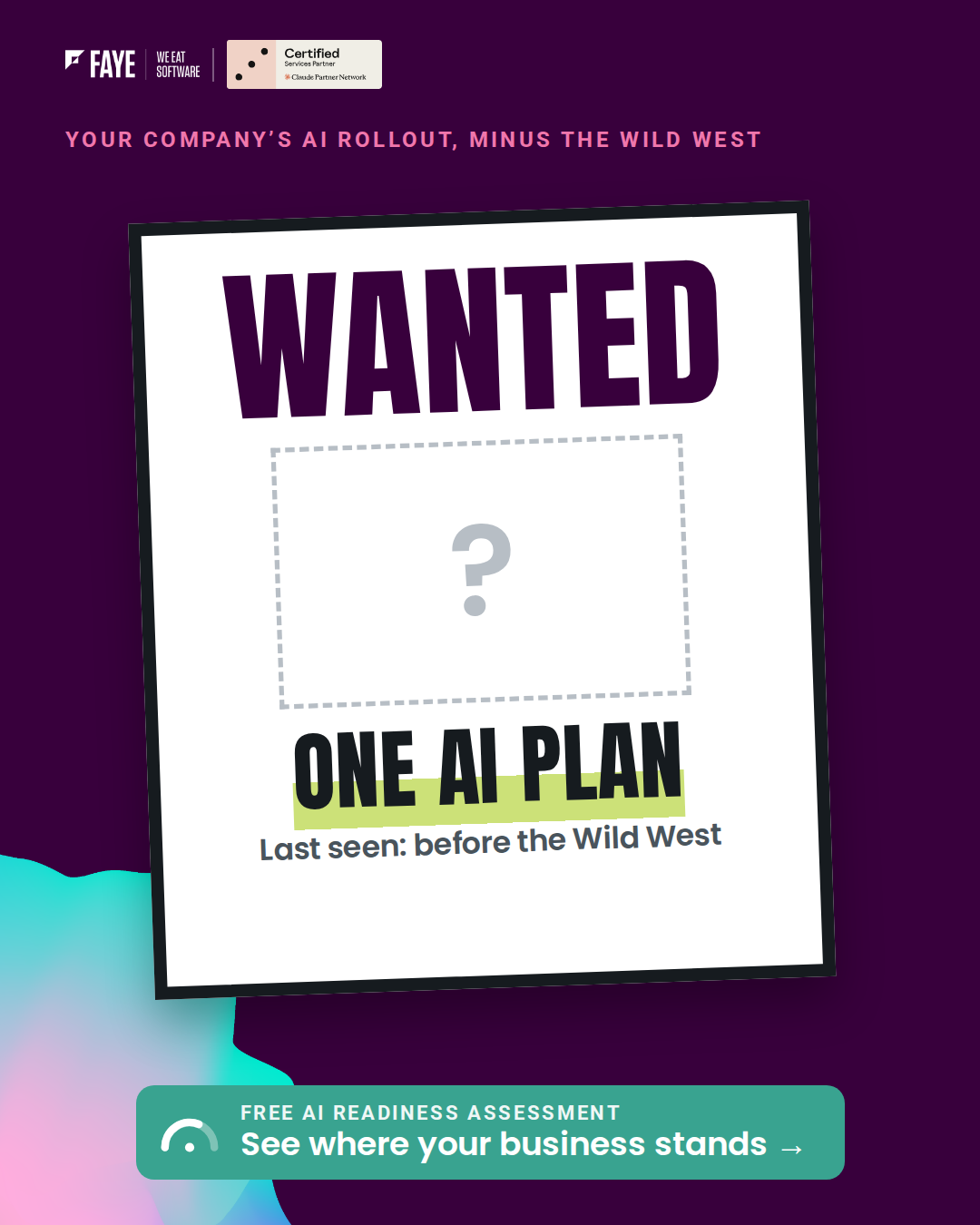 Faye Facebook ad: Your company's AI rollout, minus the Wild West.