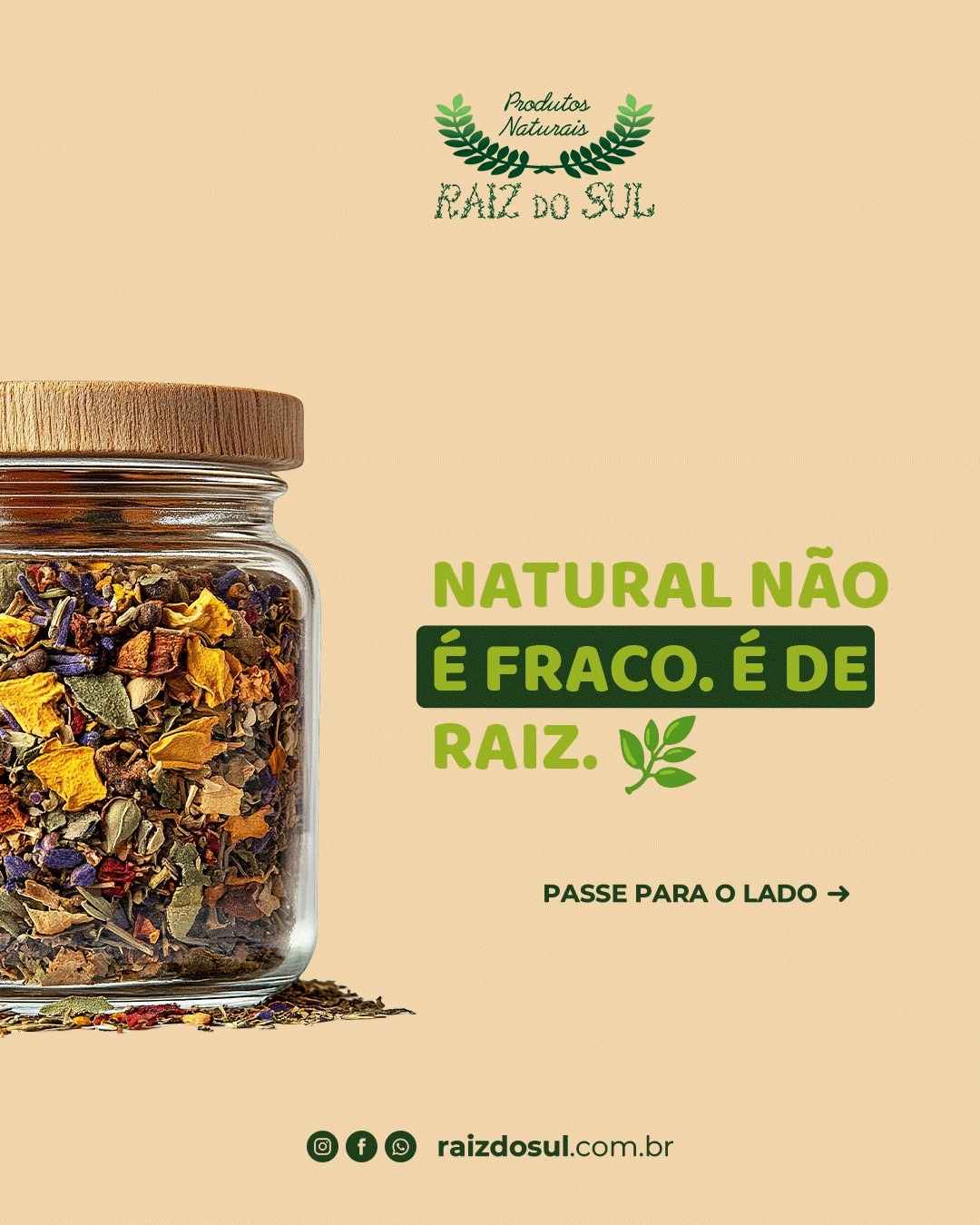 Raiz do Sul produtos naturais Facebook ad: Natural não é fraco.