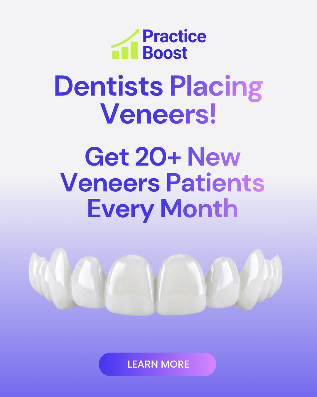 Practice Boost Facebook ad: Get More Veneer Patients!
