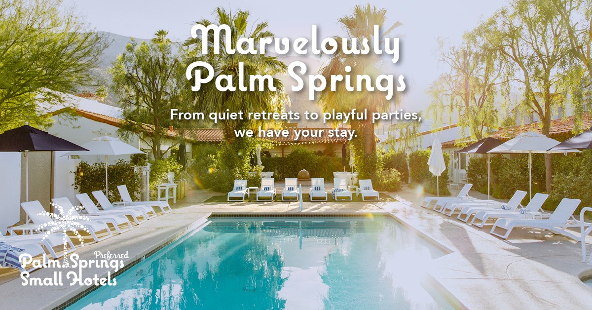 Palm Springs Preferred Small Hotels Facebook ad: Stay Current with all Palm Springs Preferred Small…