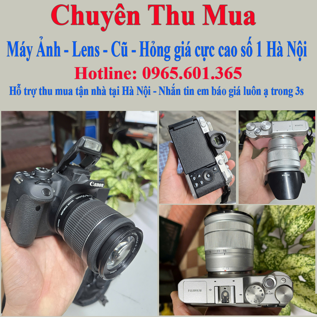 Thu mua máy ảnh cũ giá cao tại hà nội 0965601365 Facebook ad