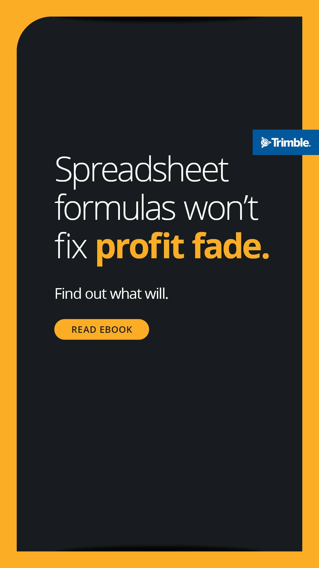 Trimble Construction Facebook ad: Put an end to profit fade.