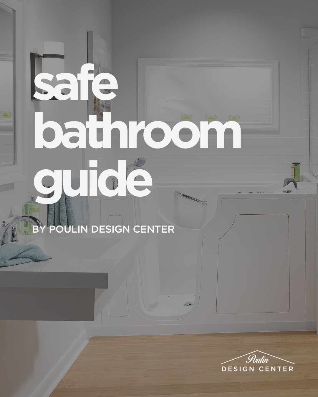Poulin Design Center Facebook ad: Interested in remodeling your bathroom with safety in…