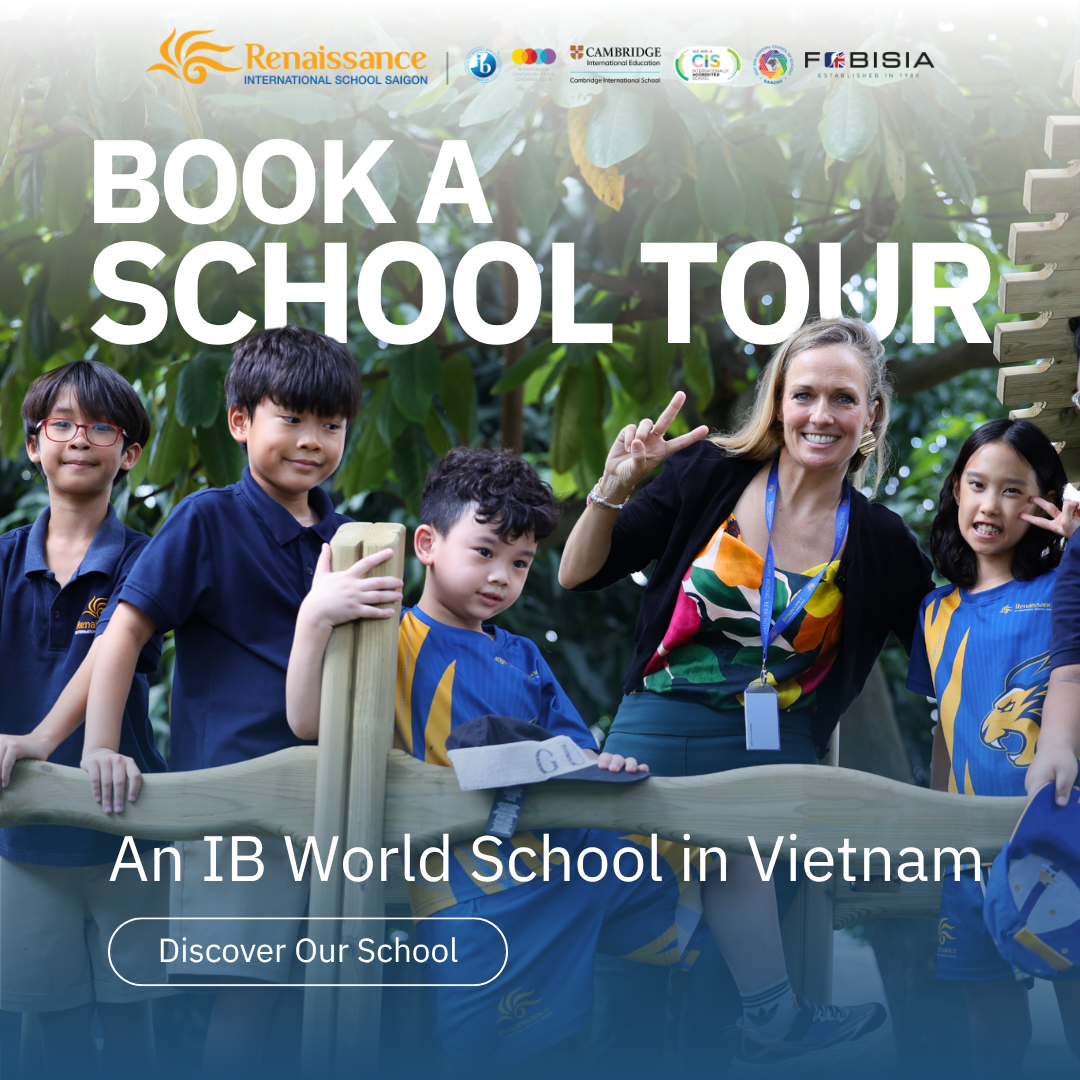 Renaissance International School Saigon - Official Facebook ad: Book a school tour today