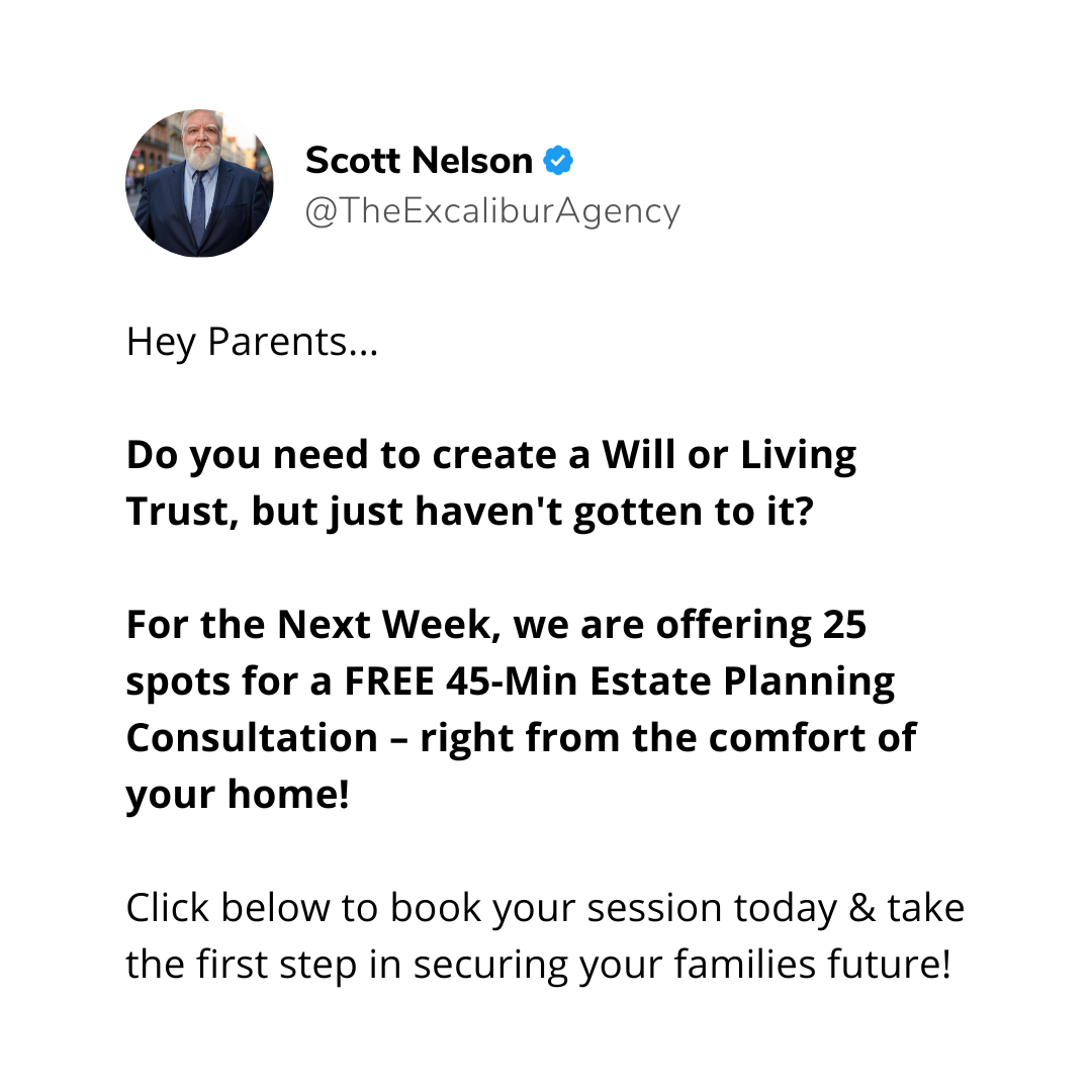 The Excalibur Agency Facebook ad: FREE 45-Min Estate Planning Consultation