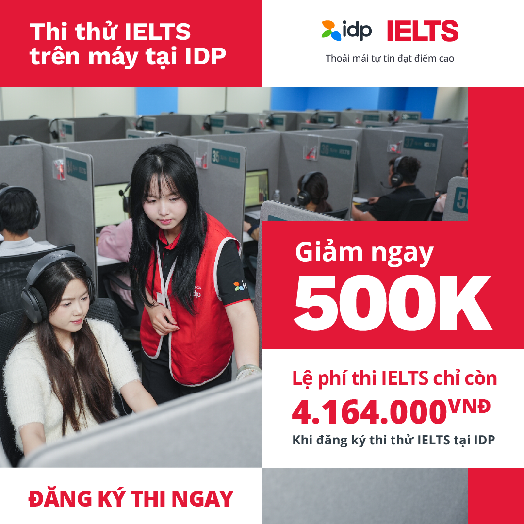 IELTS by IDP Facebook ad: TRẢI NGHIỆM THI MÁY CỰC CHILL - NHẬN…