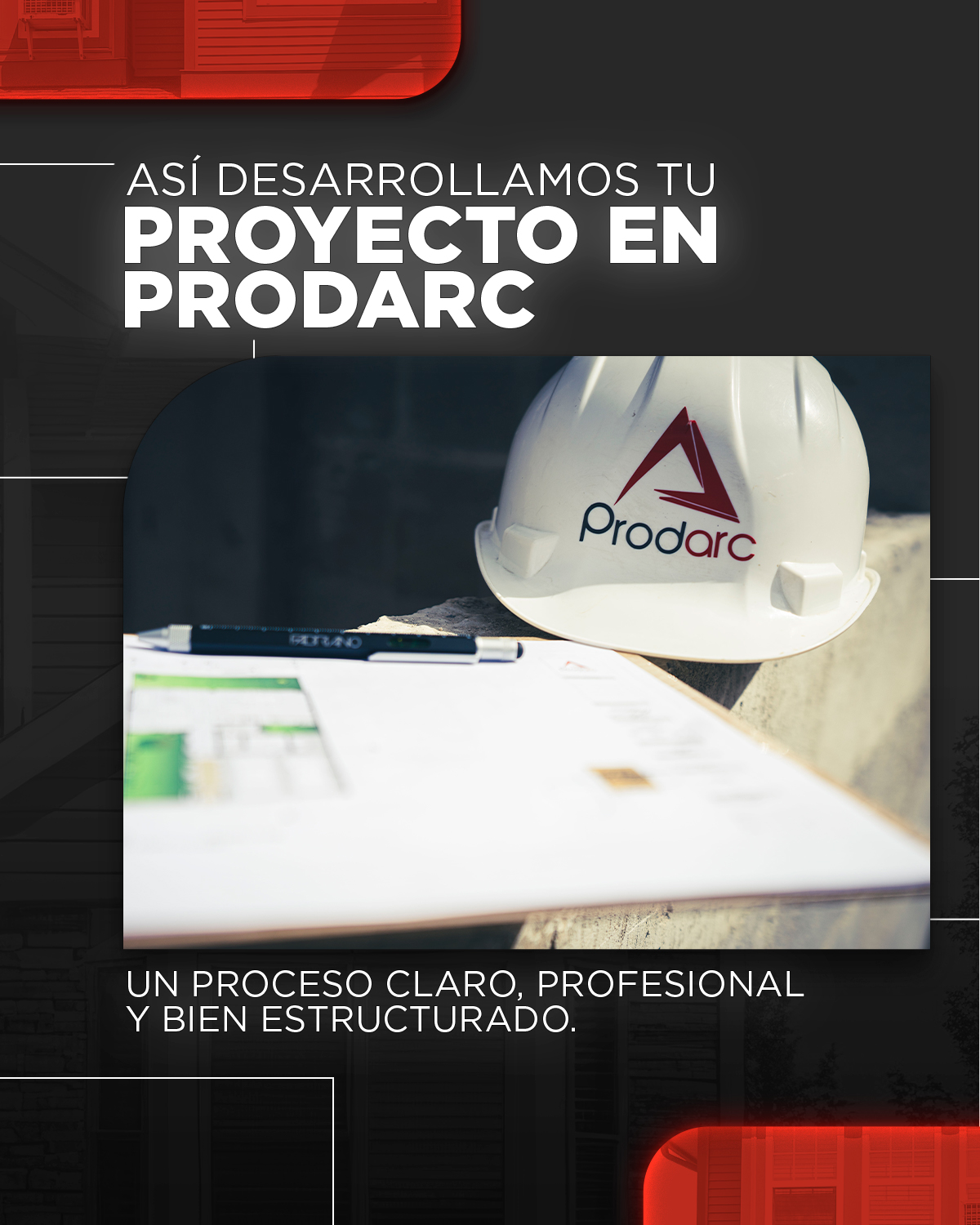 Prodarc Facebook ad: Un proyecto bien construido empieza con un proceso…