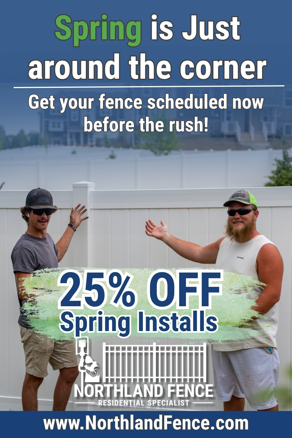 Northland Fence Facebook ad: Your summer yard starts now. 25% off for a limited time
