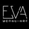 Eva Metal Art