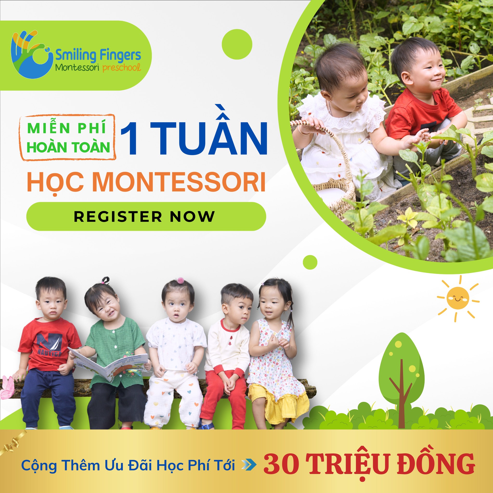 Trường mầm non Smiling Fingers Montessori.Farm Facebook ad: HỌC THỬ 1 TUẦN MIỄN PHÍ HOÀN TOÀN