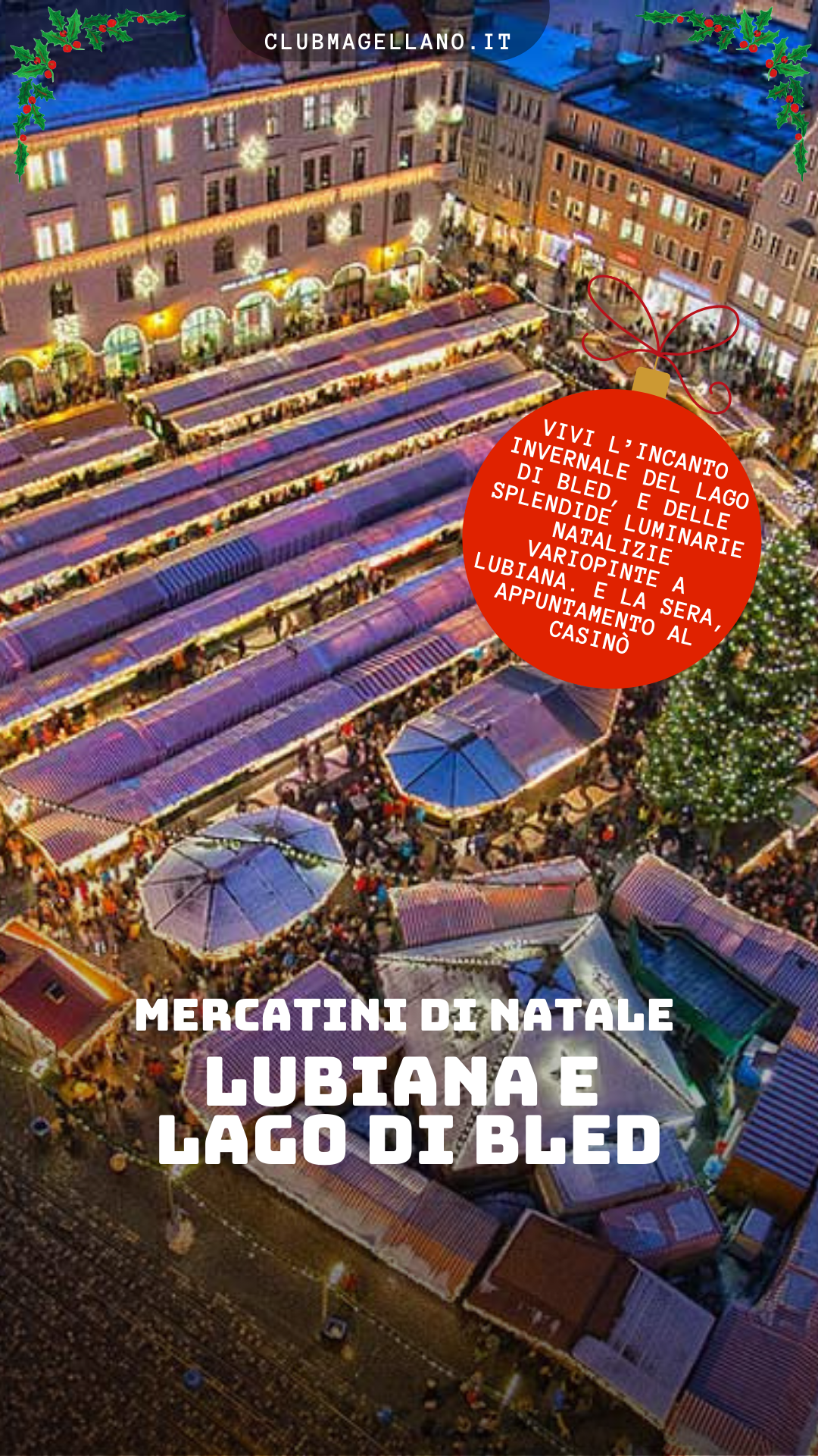 CLUB MAGELLANO Facebook ad: Mercatini di Natale Lubiana e lago di Bled - Club Magellano