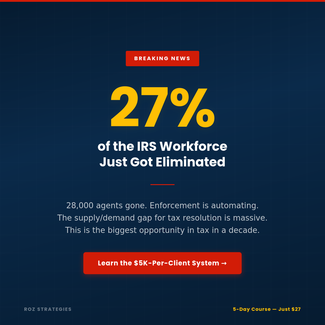 Roz Strategies Facebook ad: The IRS Just Lost 27% of Its Workforce