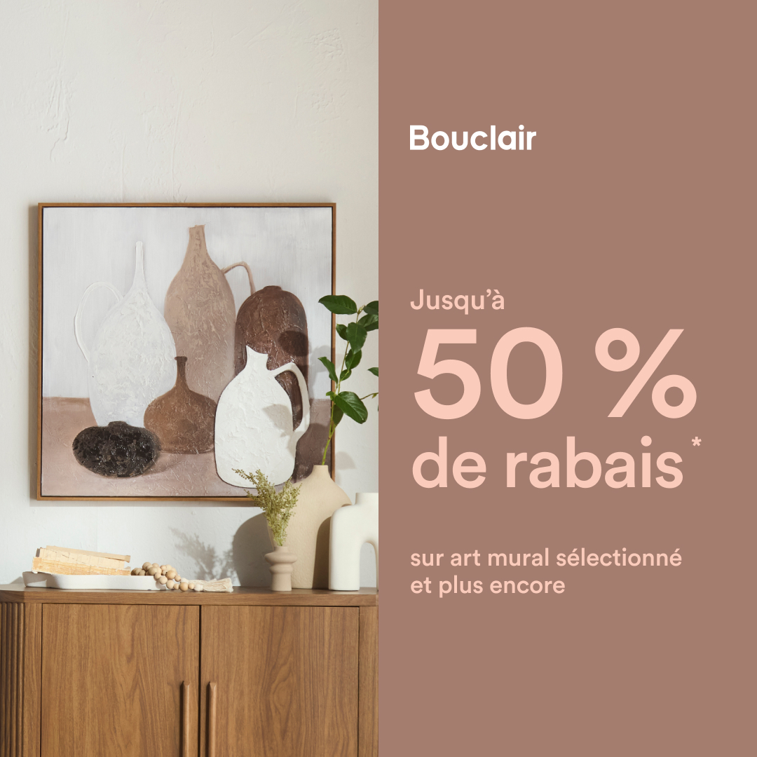 Bouclair Facebook ad: Jusqu'à 50 % sur meubles, art mural, habillage…