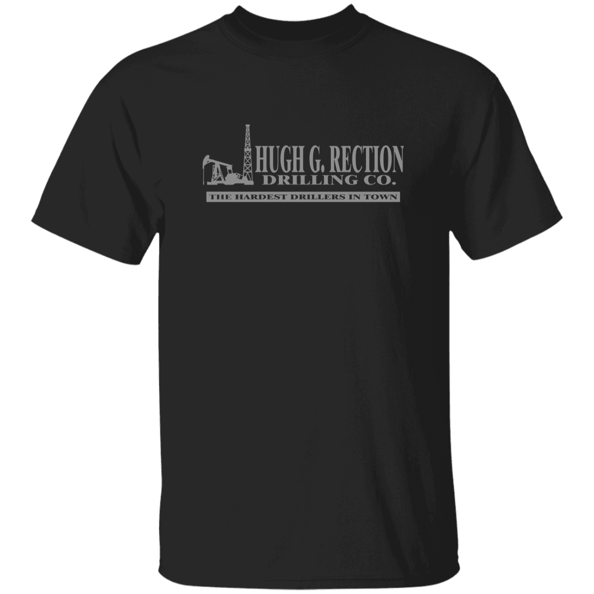 Blue Collar Pride Facebook ad: For the Bold: Hugh G Rection Drilling Co Shirt